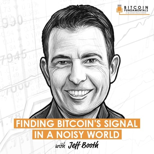 finding-bitcoin-signal-in-a-noisy-world-jeff-booth