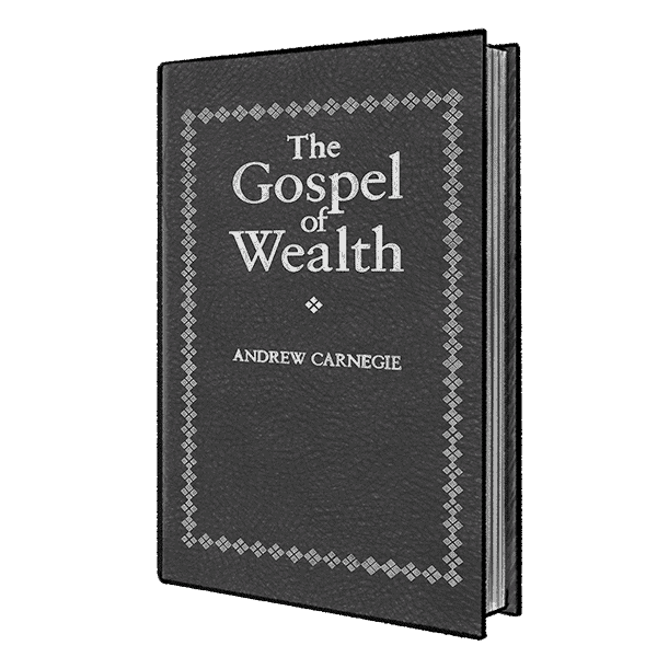 The Gospel of Wealth