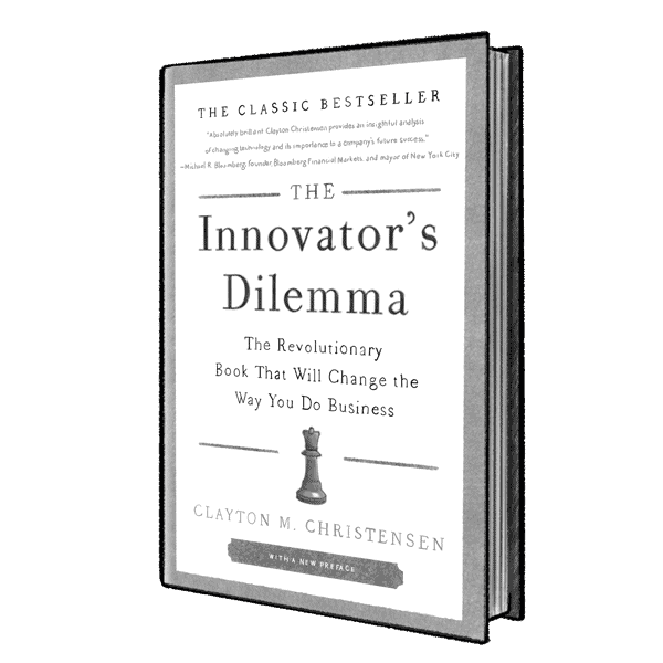 The Innovator’s Dilemma - When New Technologies Cause Great Firms to Fail by Clayton Christensen