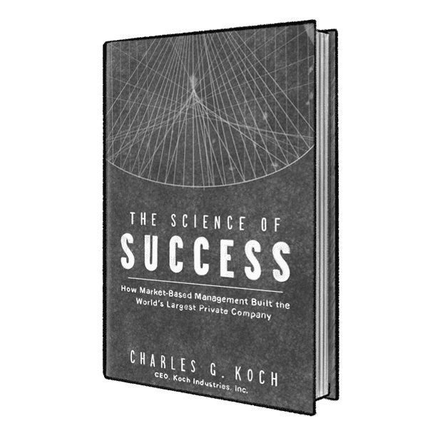 The Science of Success by Charles Koch