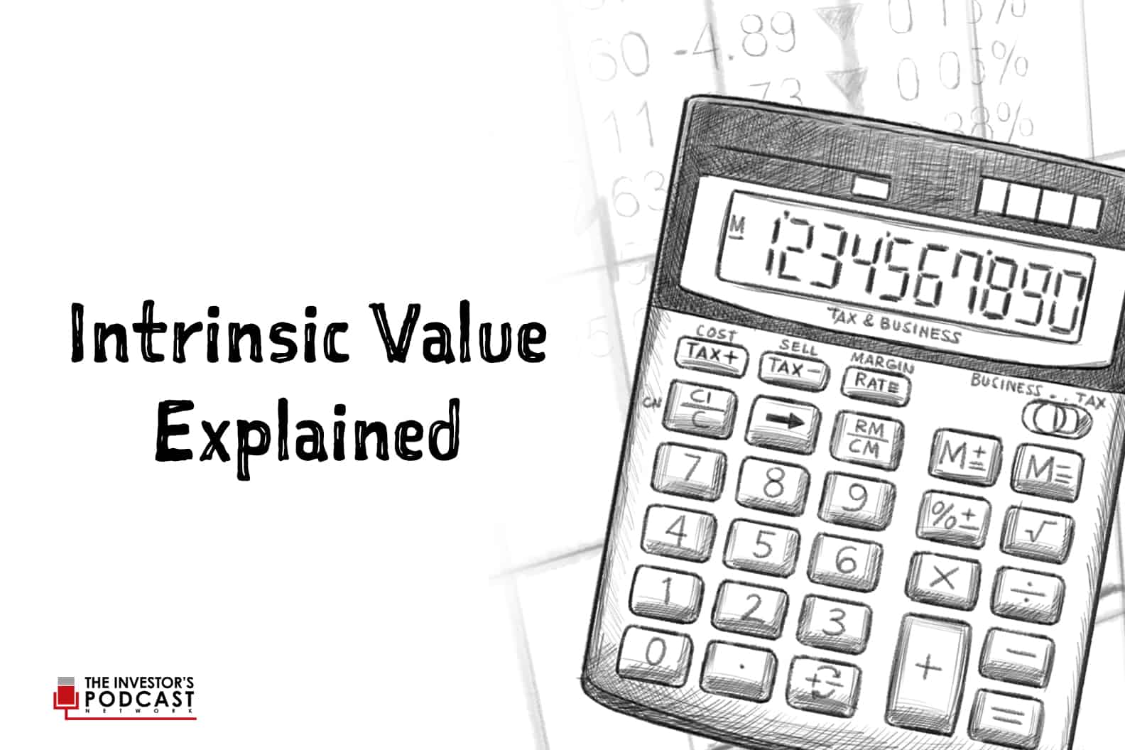 Intrinsic Value Definition, Formula & Calculator - The Investor's Podcast