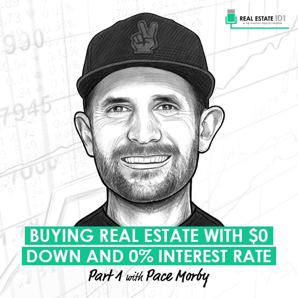 buying-real-estate-with-0-down-and-0-interest-rate-pace-morby-part-1