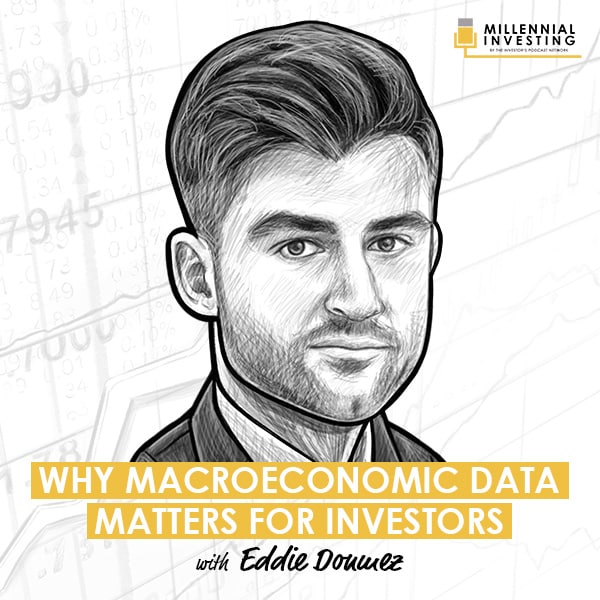 why-macroeconomic-data-matters-for-investors-eddie-donmez