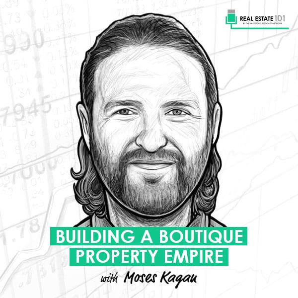 building-a-boutique-property-empire-moses-kagan