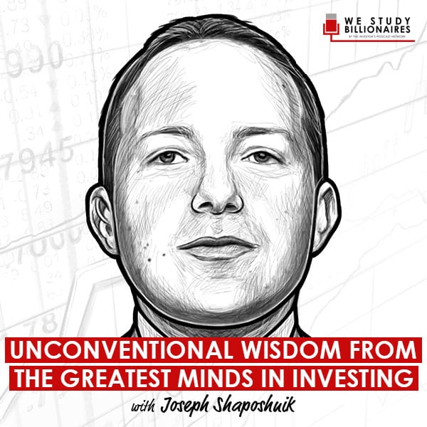 unconventional-wisdom-from-the-greatest-minds-in-investing-joseph-shaposhnik-artwork-optimized