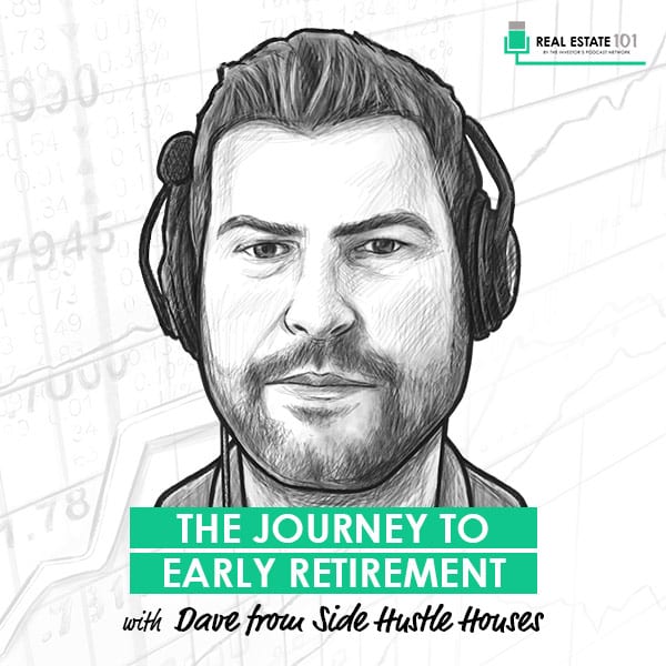 the-journey-to-early-retirement-dave-from-side-hustle-houses