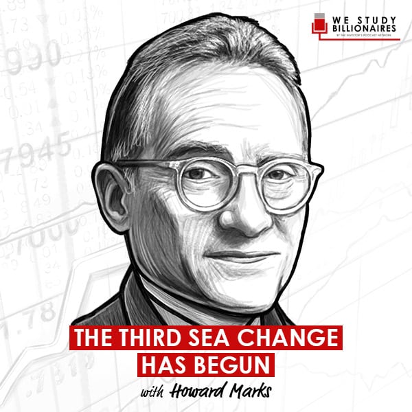 the-third-sea-change-has-begun-howard-marks