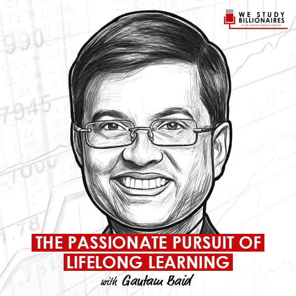the-passionate-pursuit-of-lifelong-learning-gautam-baid