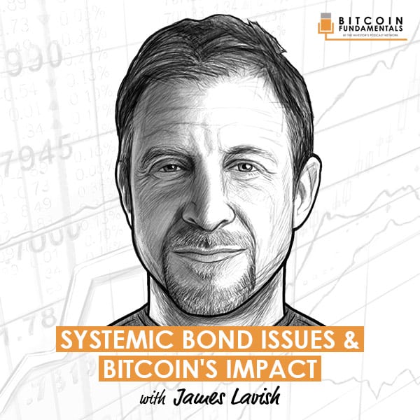 systemic-bond-issues-and-bitcoin-impact-james-lavish