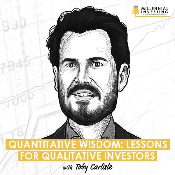 quantitative-wisdom-lessons-for-qualitative-investors-with-toby-carlisle
