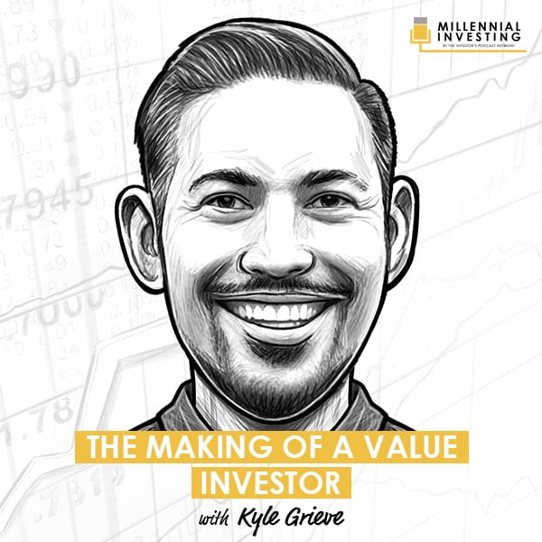 the-making-of-a-value-investor-with-kyle-grieve
