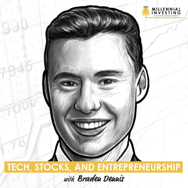 tech,-stocks,-and-entrepreneurship-with-braden-dennis