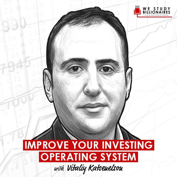 improve-your-investing-operating-system-vitaliy-katsenelson
