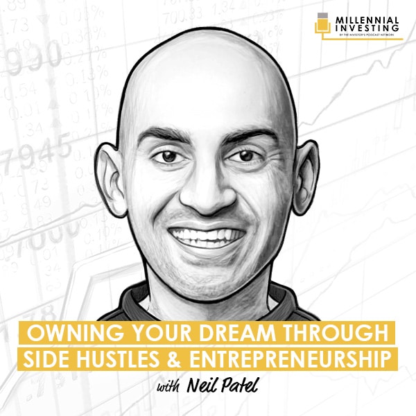 owning-your-dream-through-side-hustles-and-entrepreneurship-neil-patel