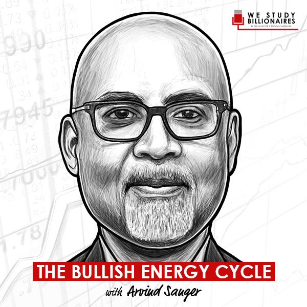the-bullish-energy-cycle-arvind-sanger