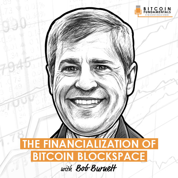 the-financialization-of-bitcoin-blockspace-bob-burnett-artwork-optimized