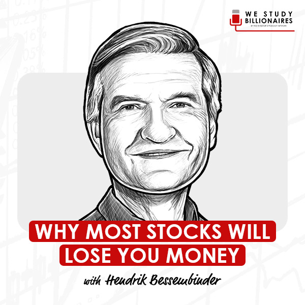 why-most-stocks-will-lose-you-money-with-hendrik-bessembinder