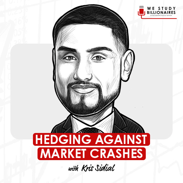 hedging-against-market-crashes-w-kris-sidial