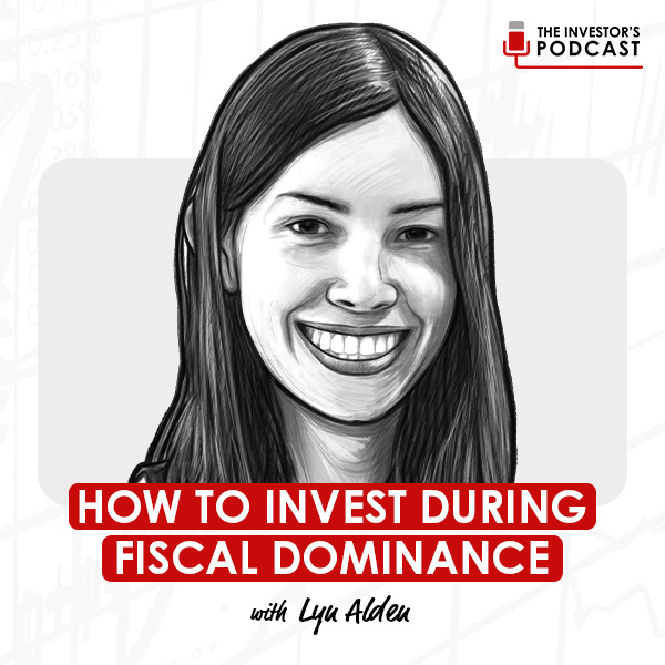 how-to-invest-during-fiscal-dominance-w-lyn-alden-artwork-optimized-updated