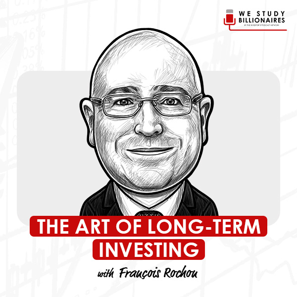 the-art-of-long-term-investing-francois-rochon