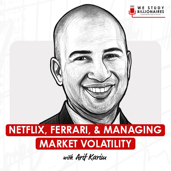netflix,-ferrari,-&-managing-market-volatility-w-arif-karim