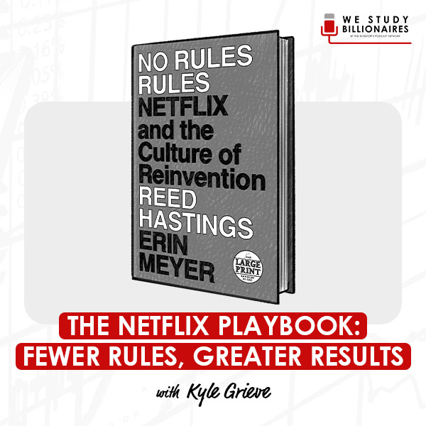 the-netflix-playbook-fewer-rules-greater-results-kyle-grieve