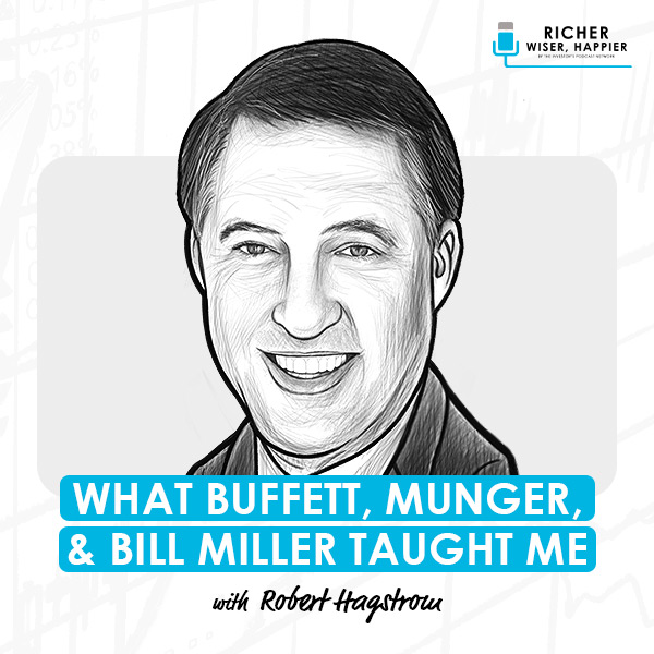 what-buffett-munger-and-bill-miller-taught-me-robert-hagstrom