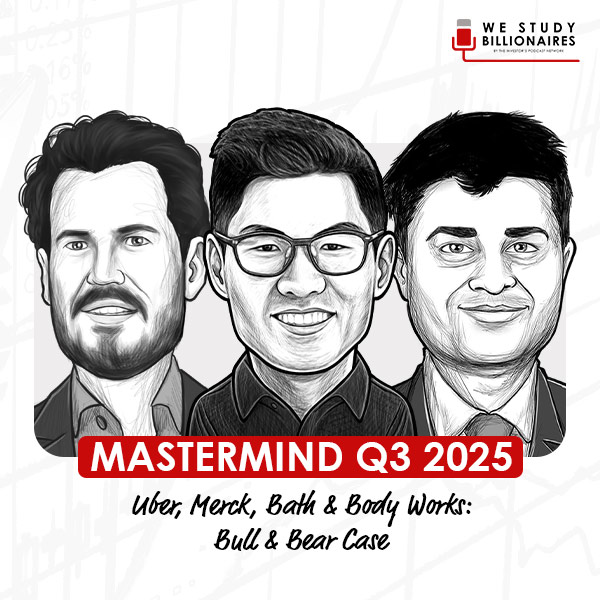 mastermind-discussion-q3-2025-uber-merck-bath-and-body-works-bull-and-bear-case