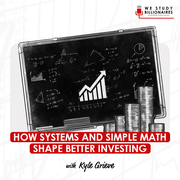 how-systems-and-simple-math-shape-better-investing-kyle-grieve-artwork-optimized